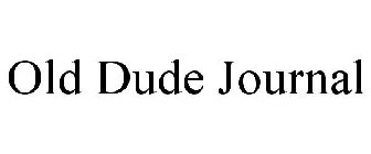 OLD DUDE JOURNAL