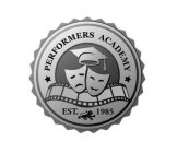 PERFORMERS ACADEMY EST. 1985