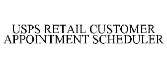 USPS RETAIL CUSTOMER APPOINTMENT SCHEDULER