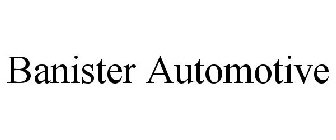 BANISTER AUTOMOTIVE