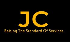 JC RAISING THE STANDARD OF SERVICES