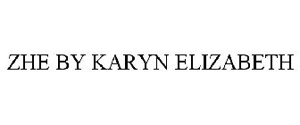 ZHE BY KARYN ELIZABETH