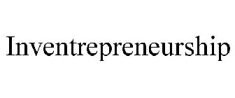 INVENTREPRENEURSHIP