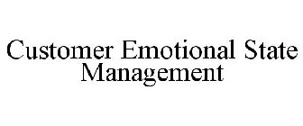 CUSTOMER EMOTIONAL STATE MANAGEMENT