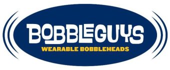 BOBBLEGUYS WEARABLE BOBBLEHEADS