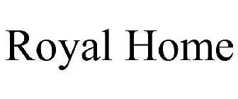 ROYAL HOME