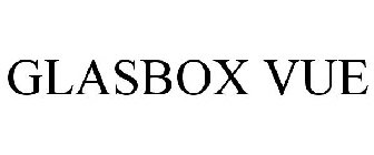 GLASBOX VUE