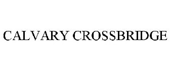 CALVARY CROSSBRIDGE