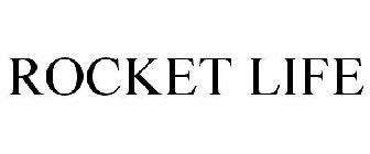 ROCKET LIFE