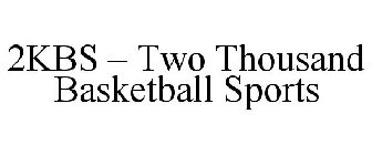 2KBS - TWO THOUSAND BASKETBALL SPORTS