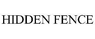 HIDDEN FENCE