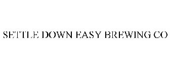 SETTLE DOWN EASY BREWING CO