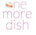 ONE MORE DISH