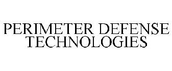 PERIMETER DEFENSE TECHNOLOGIES