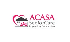 ACASA SENIOR CARE INSPIRED BY COMPASSION