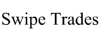 SWIPE TRADES