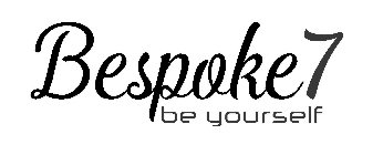 BESPOKE7 BE YOURSELF