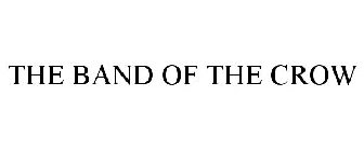 THE BAND OF THE CROW