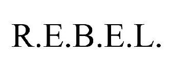 R.E.B.E.L.