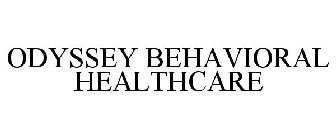 ODYSSEY BEHAVIORAL HEALTHCARE