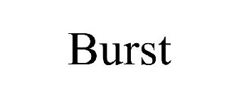 BURST