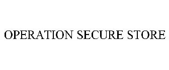 OPERATION SECURE STORE
