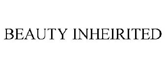 BEAUTY INHEIRITED