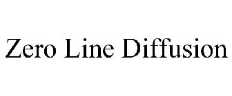 ZERO LINE DIFFUSION