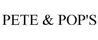 PETE & POP'S