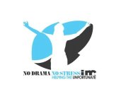 NO DRAMA NO STRESS INC HELPING THE UNFORTUNATE