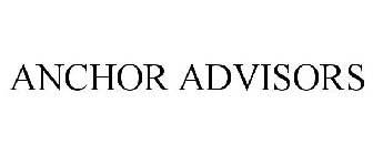 ANCHOR ADVISORS