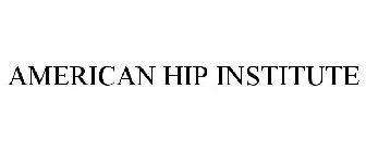 AMERICAN HIP INSTITUTE