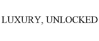 LUXURY, UNLOCKED