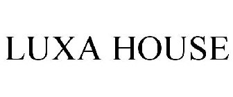 LUXA HOUSE