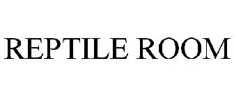 REPTILE ROOM