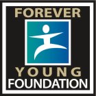 FOREVER YOUNG FOUNDATION