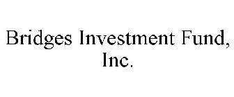 BRIDGES INVESTMENT FUND, INC.