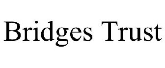 BRIDGES TRUST