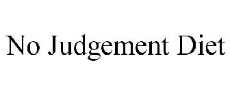 NO JUDGEMENT DIET
