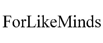FORLIKEMINDS