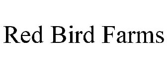 RED BIRD FARMS
