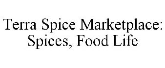 TERRA SPICE MARKETPLACE: SPICES, FOOD LIFE