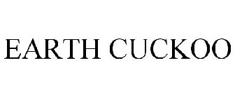EARTH CUCKOO