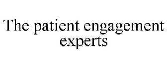 THE PATIENT ENGAGEMENT EXPERTS