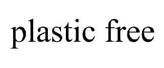PLASTIC FREE