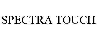 SPECTRA TOUCH