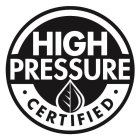 HIGH PRESSURE CERTIFIED