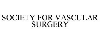 SOCIETY FOR VASCULAR SURGERY