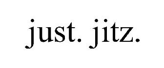 JUST. JITZ.