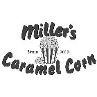MILLER'S CARAMEL CORN SINCE 2010